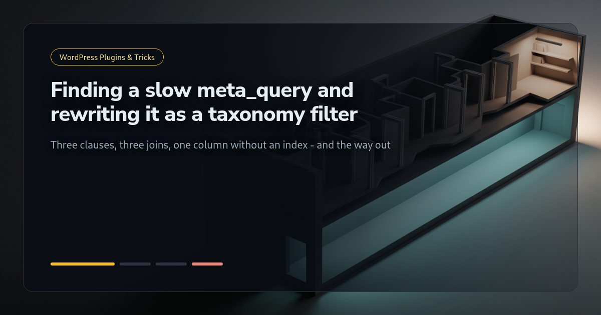 Tutorial: Finding a Slow meta_query and Rewriting It as a Taxonomy Filter