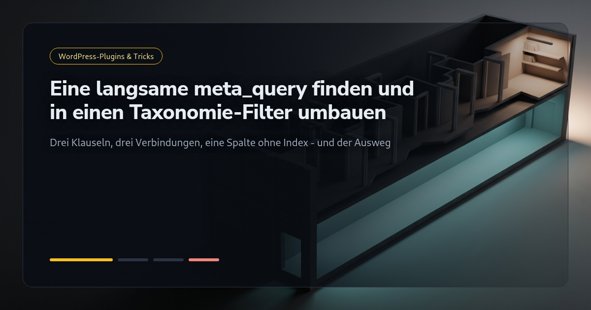 Tutorial: Eine langsame meta_query finden und in einen Taxonomie-Filter umbauen