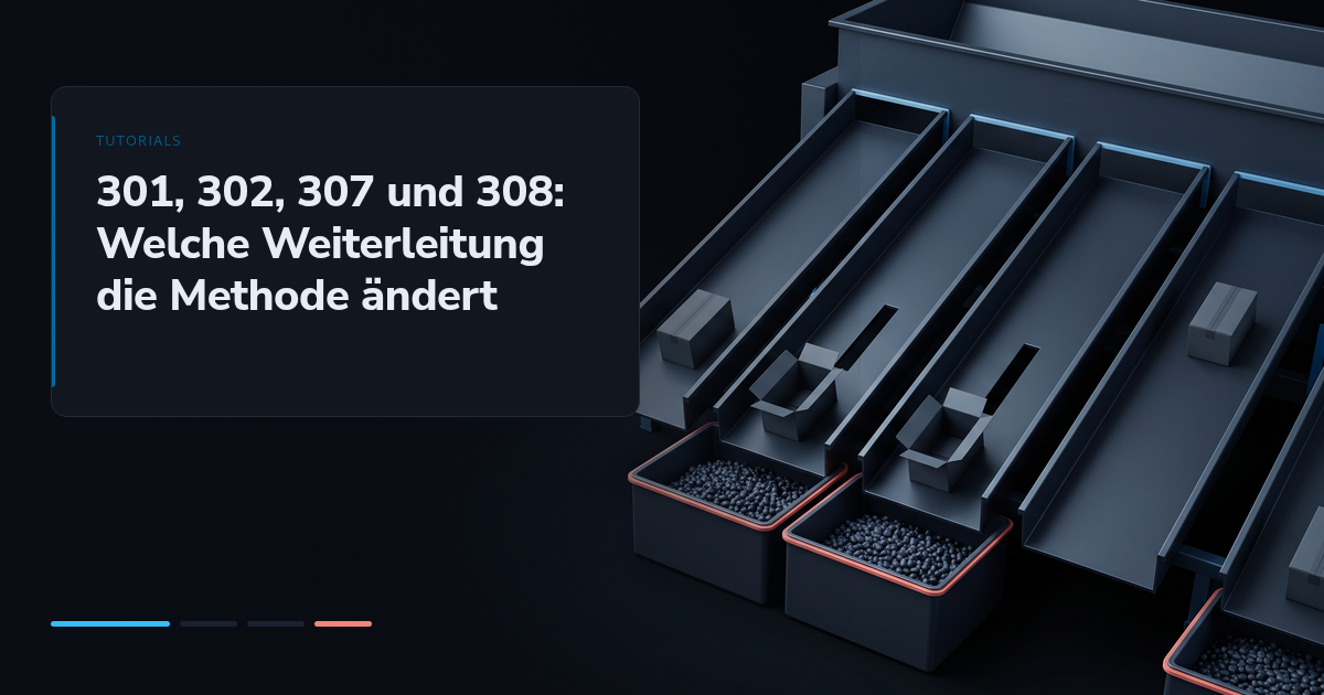 301, 302, 307 und 308: Welche Weiterleitung die Methode ändert
