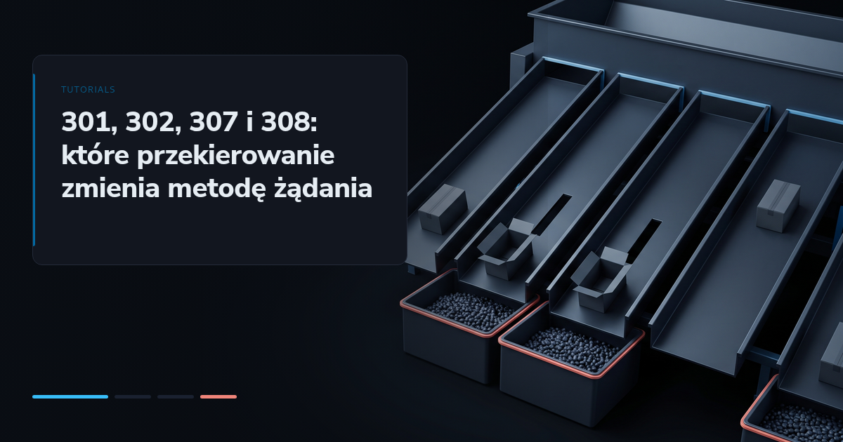 301, 302, 307 i 308: które przekierowanie zmienia metodę żądania