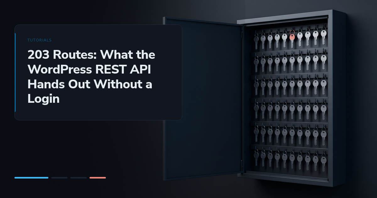 203 Routes: What the WordPress REST API Hands Out Without a Login