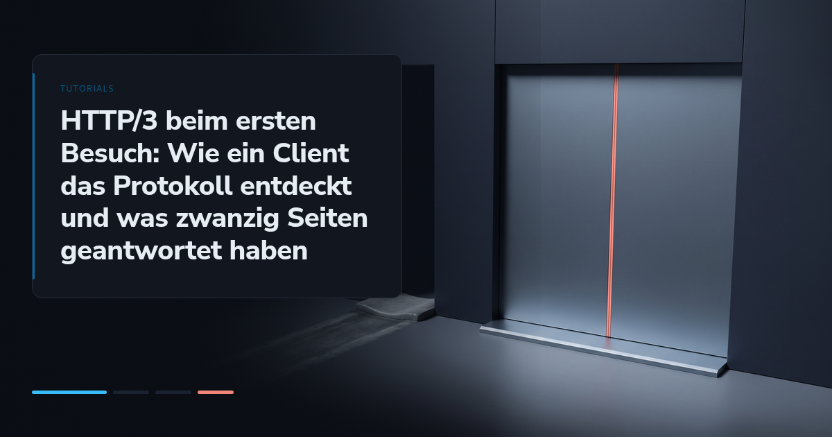 HTTP/3 beim ersten Besuch: Wie ein Client das Protokoll entdeckt und was zwanzig Seiten geantwortet haben