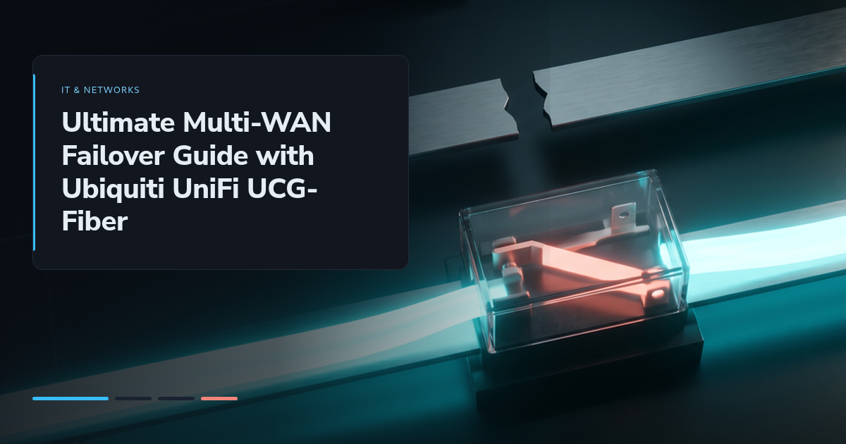 Ultimate Multi-WAN Failover Guide with Ubiquiti UniFi UCG-Fiber