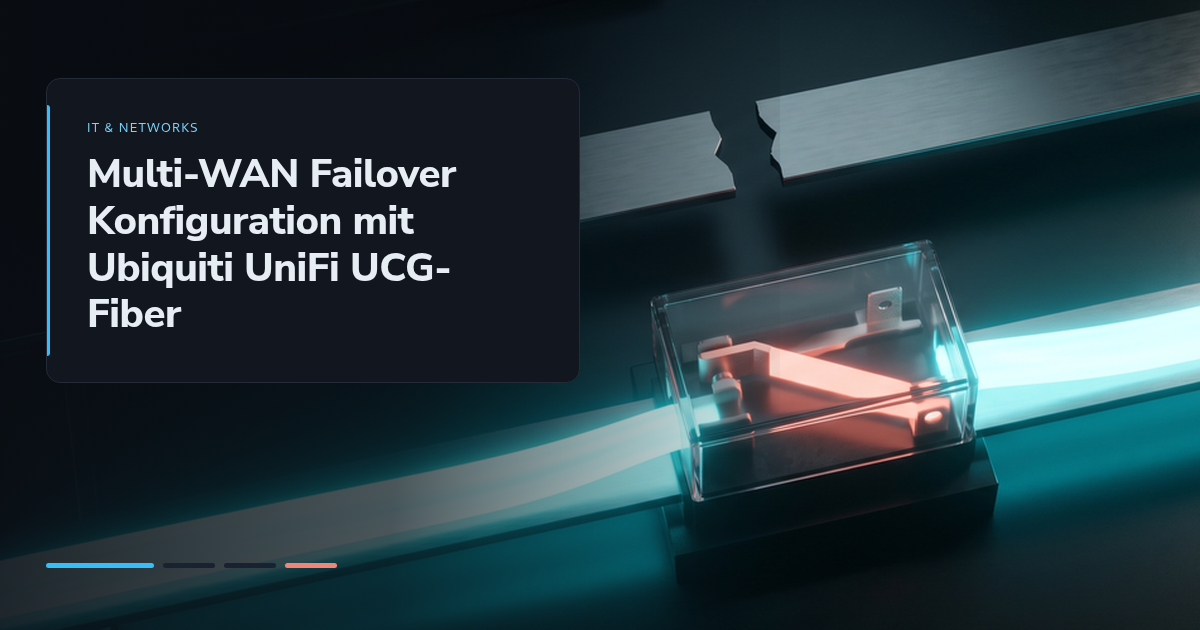 Multi-WAN Failover Konfiguration mit Ubiquiti UniFi UCG-Fiber