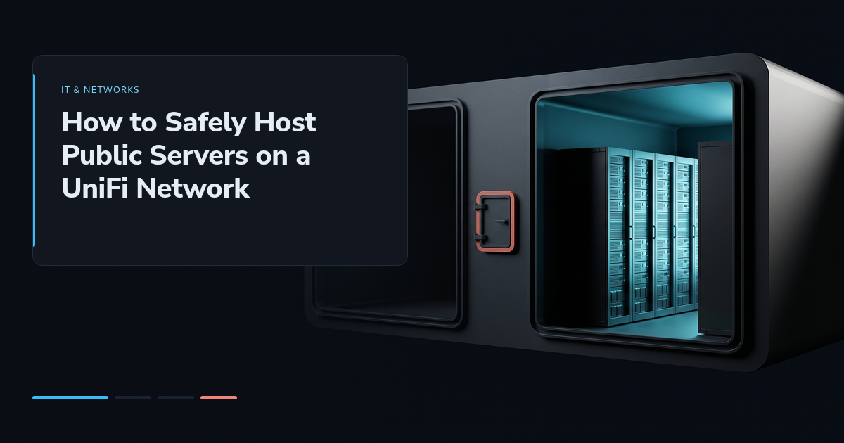 How to Safely Host Public Servers on a UniFi Network