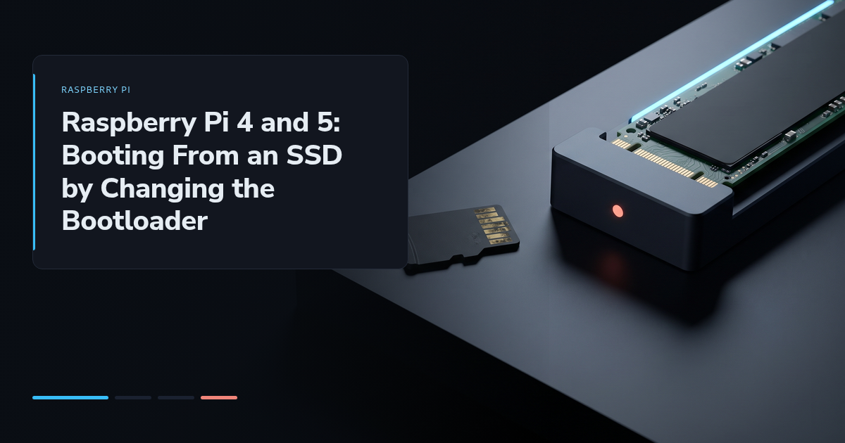 Raspberry Pi 4 and 5: Booting From an SSD by Changing the Bootloader