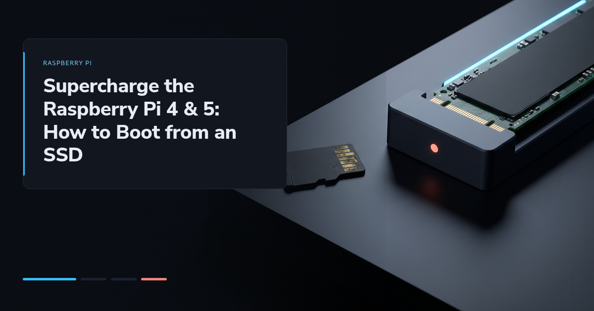 Supercharge the Raspberry Pi 4 & 5: How to Boot from an SSD