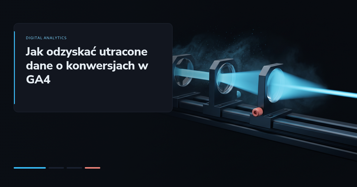 Jak odzyskać utracone dane o konwersjach w GA4