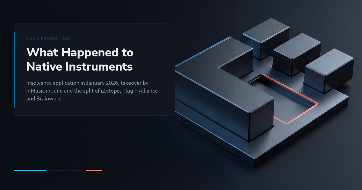 What Happened to Native Instruments in 2026: Insolvency, the inMusic Takeover and the Brand Split