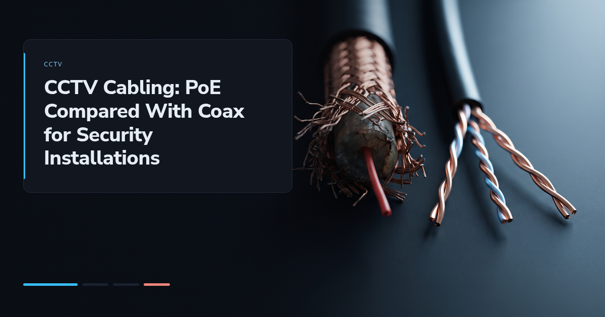 CCTV Cabling: PoE Compared With Coax for Security Installations