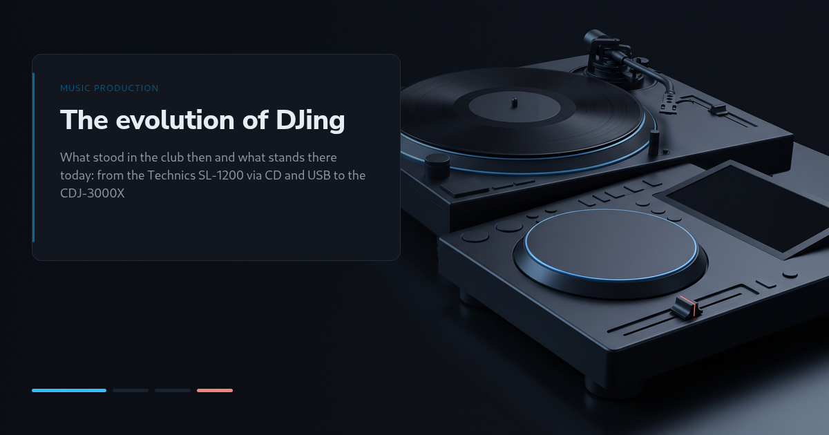 The Evolution of DJing: From the Technics SL-1200 to the CDJ-3000X – What Stood in the Club Then and What Stands There Today