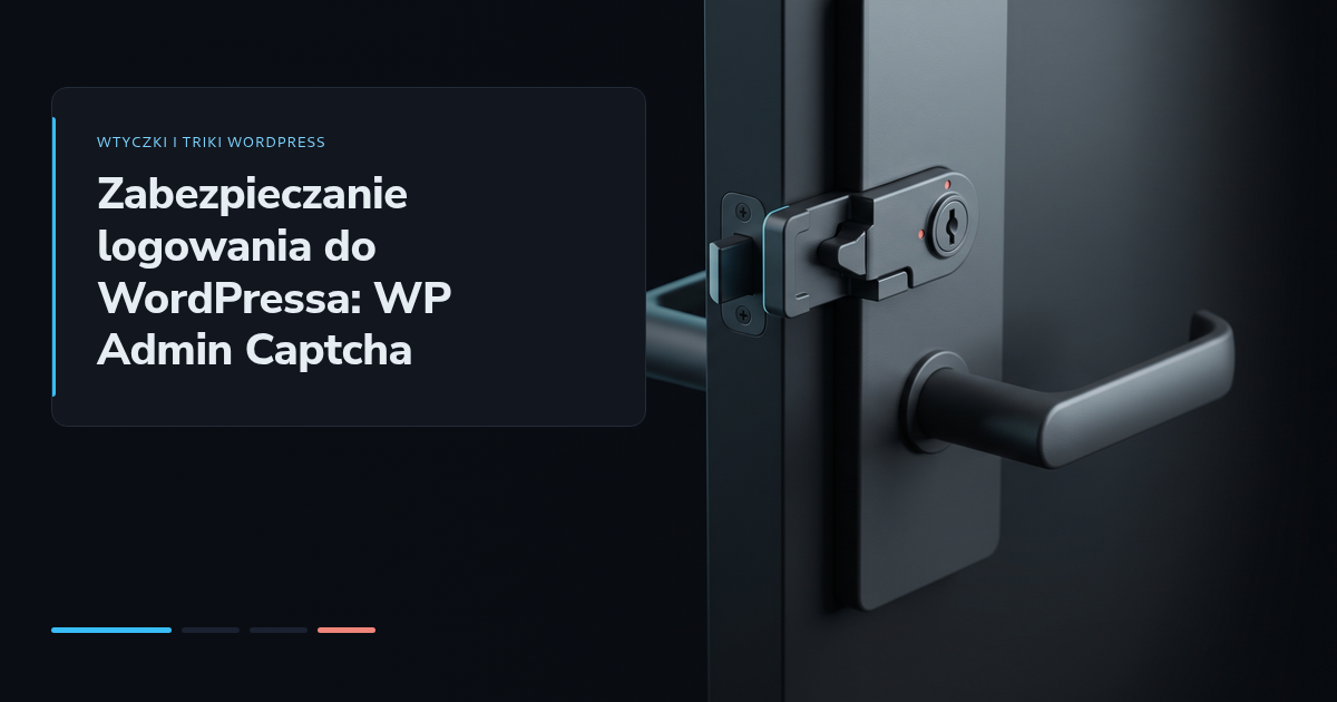 Zabezpieczanie logowania do WordPressa: WP Admin Captcha