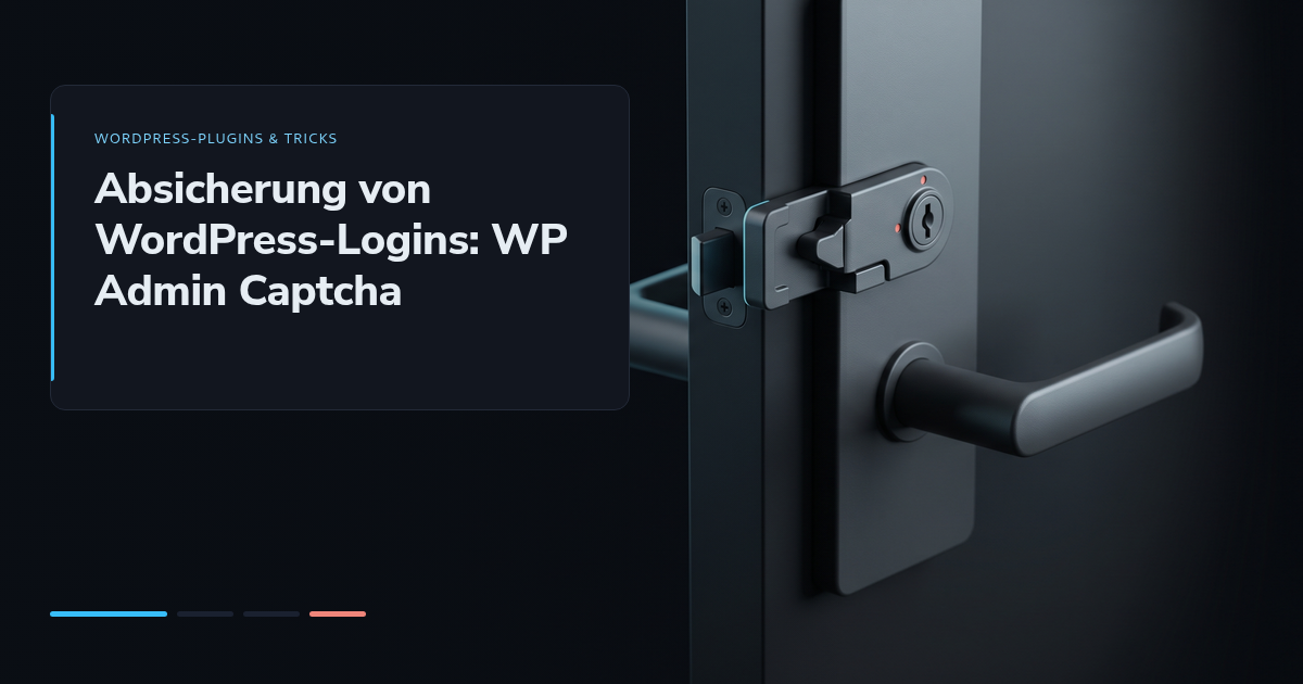 Absicherung von WordPress-Logins: WP Admin Captcha
