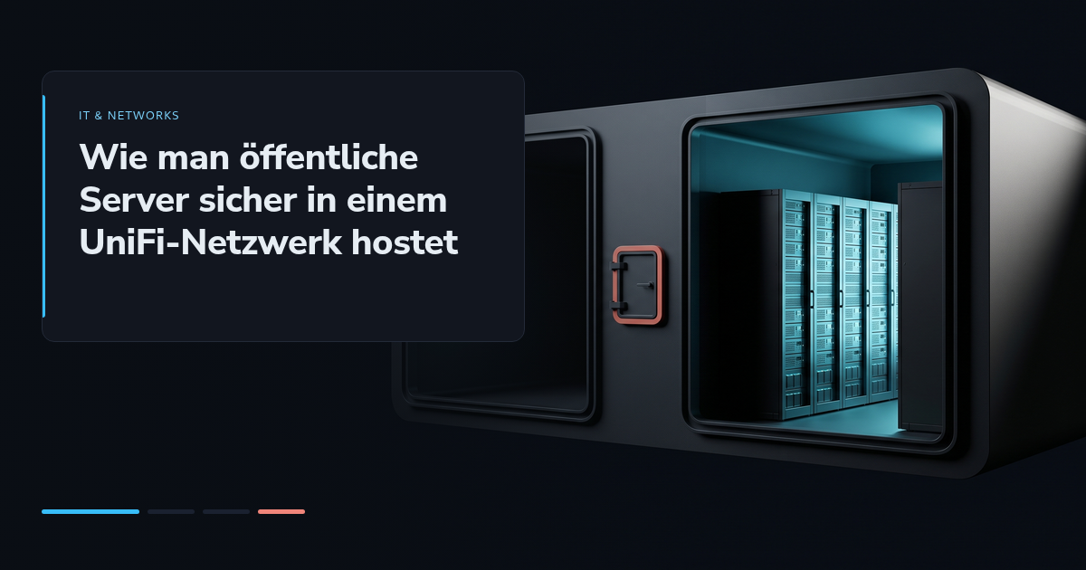 Wie man öffentliche Server sicher in einem UniFi-Netzwerk hostet