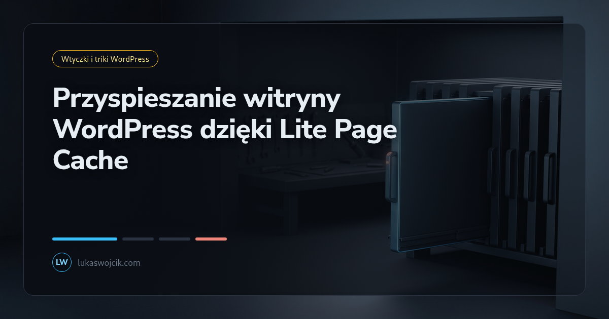 Przyspieszanie witryny WordPress dzięki Lite Page Cache