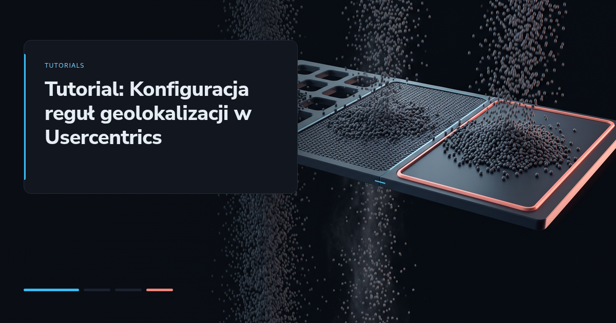 Tutorial: Konfiguracja reguł geolokalizacji w Usercentrics