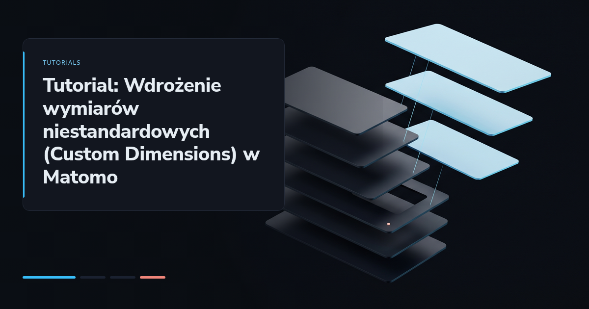 Tutorial: Wdrożenie wymiarów niestandardowych (Custom Dimensions) w Matomo