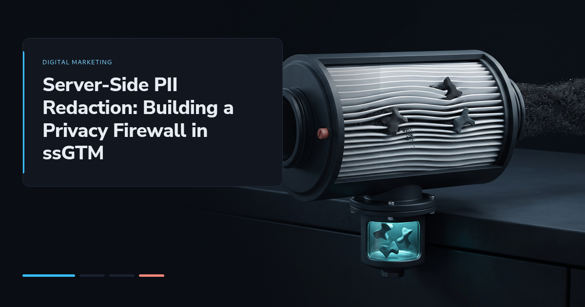 Server-Side PII Redaction: Building a Privacy Firewall in ssGTM