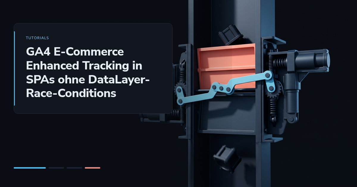 GA4 E-Commerce Enhanced Tracking in SPAs ohne DataLayer-Race-Conditions