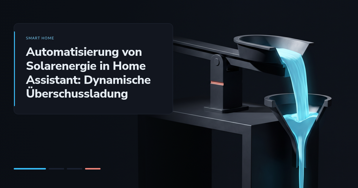 Automatisierung von Solarenergie in Home Assistant: Dynamische Überschussladung