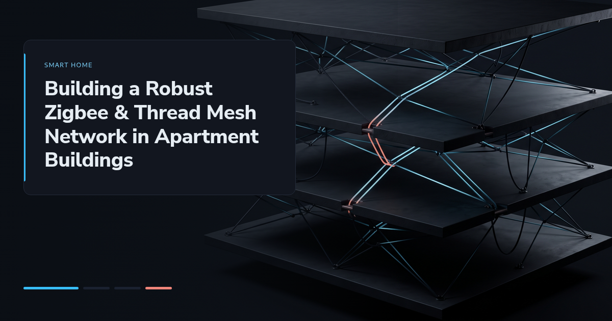 Building a Robust Zigbee & Thread Mesh Network in Apartment Buildings