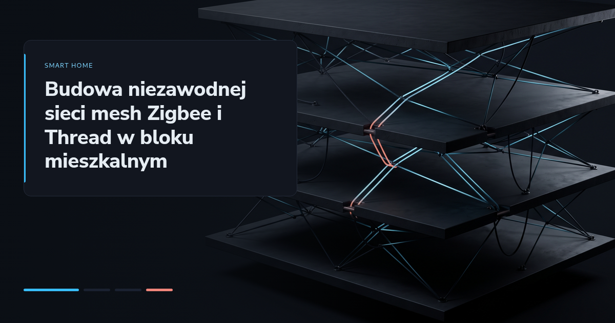 Budowa niezawodnej sieci mesh Zigbee i Thread w bloku mieszkalnym