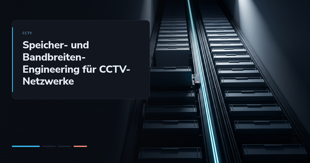 Speicher- und Bandbreiten-Engineering für CCTV-Netzwerke