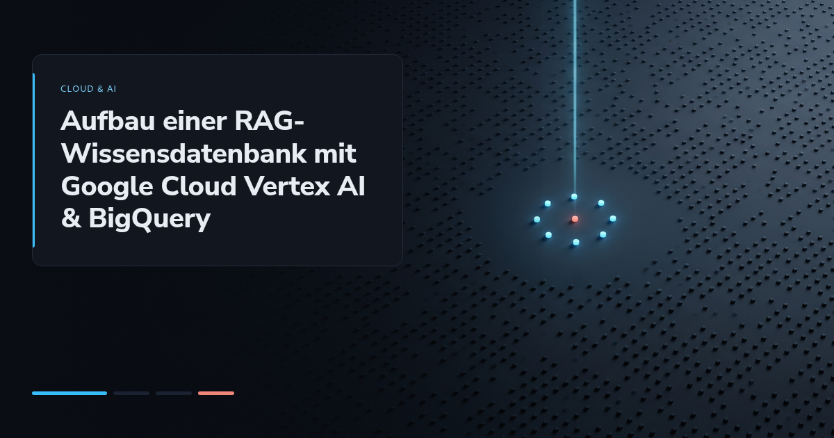 Aufbau einer RAG-Wissensdatenbank mit Google Cloud Vertex AI & BigQuery