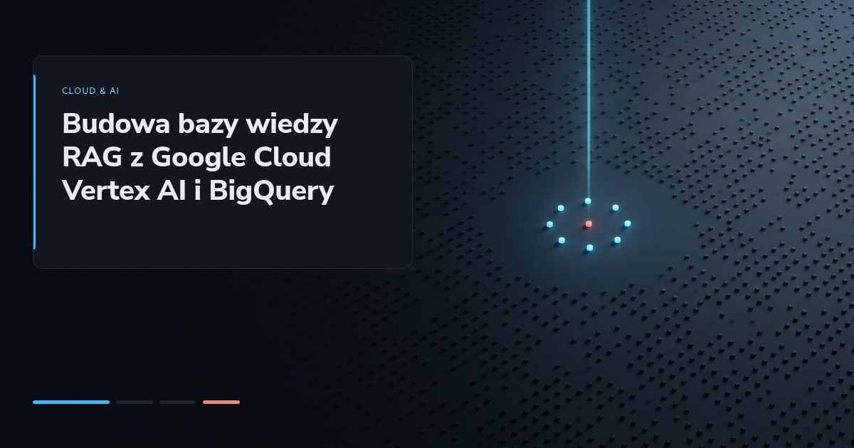 Budowa bazy wiedzy RAG z Google Cloud Vertex AI i BigQuery