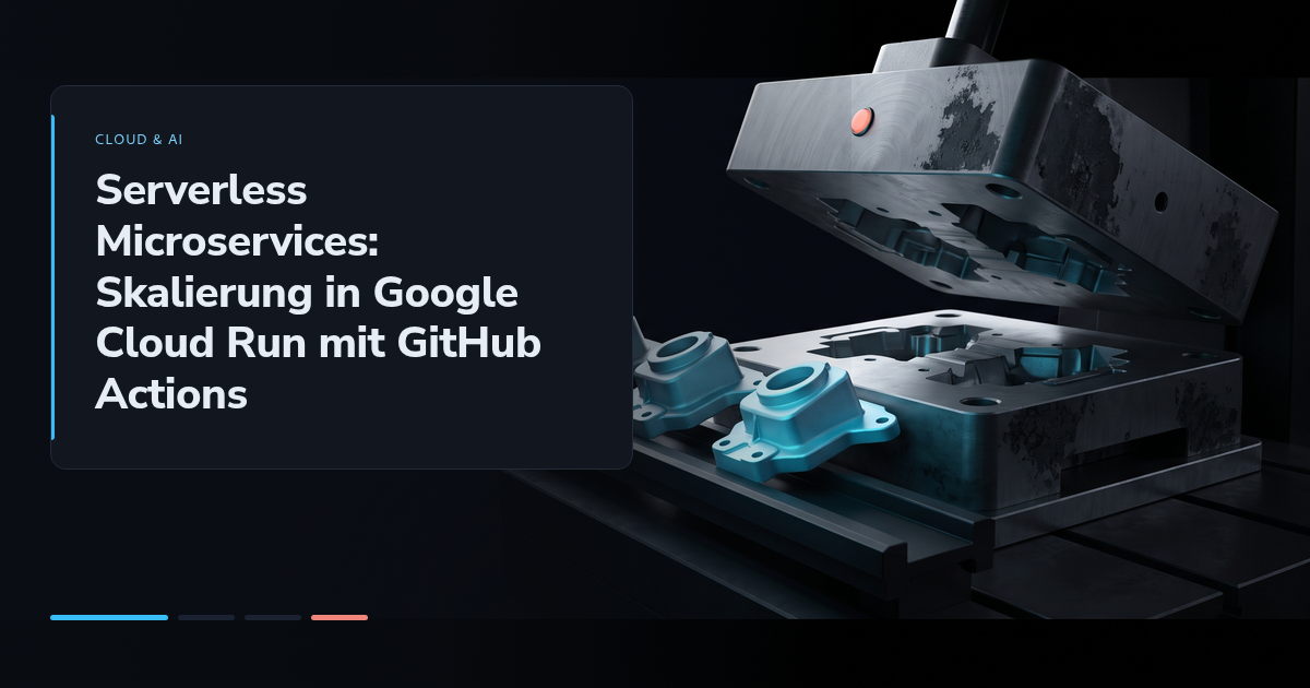 Serverless Microservices: Skalierung in Google Cloud Run mit GitHub Actions