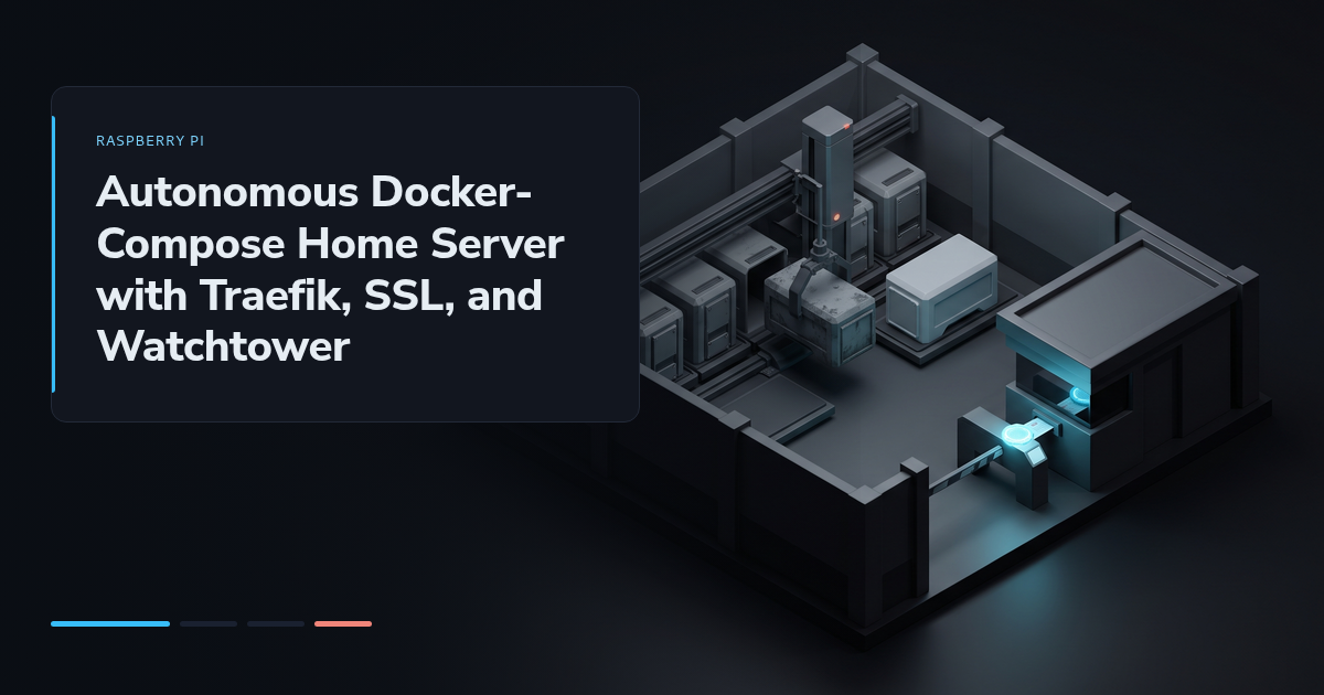 Autonomous Docker-Compose Home Server with Traefik, SSL, and Watchtower