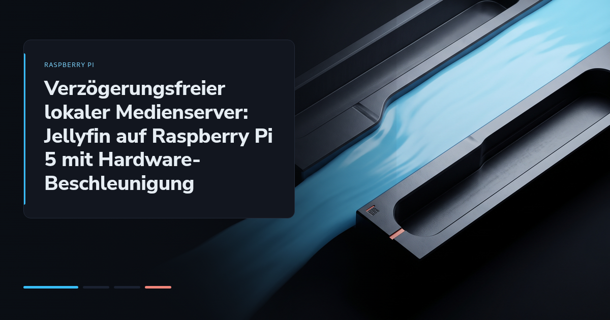 Verzögerungsfreier lokaler Medienserver: Jellyfin auf Raspberry Pi 5 mit Hardware-Beschleunigung