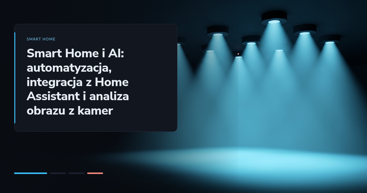 Smart Home i AI: automatyzacja, integracja z Home Assistant i analiza obrazu z kamer