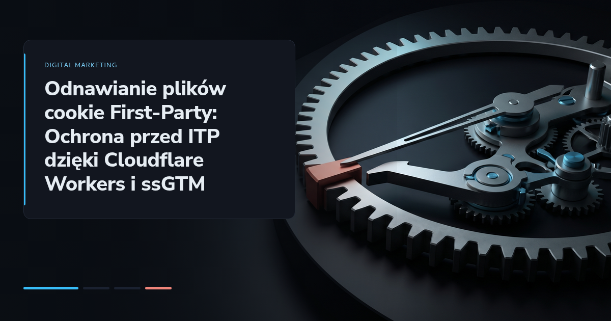 Odnawianie plików cookie First-Party: Ochrona przed ITP dzięki Cloudflare Workers i ssGTM
