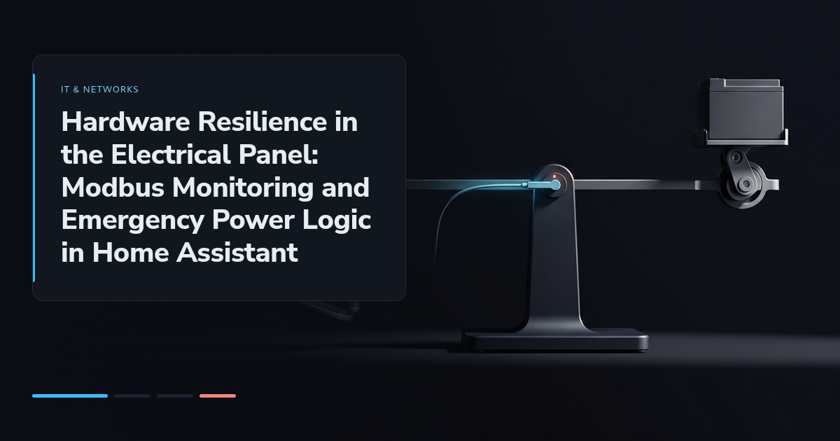 Hardware Resilience in the Electrical Panel: Modbus Monitoring and Emergency Power Logic in Home Assistant