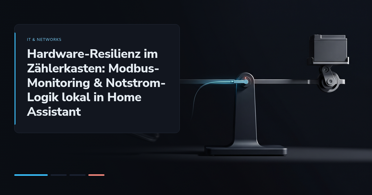 Hardware-Resilienz im Zählerkasten: Modbus-Monitoring & Notstrom-Logik lokal in Home Assistant