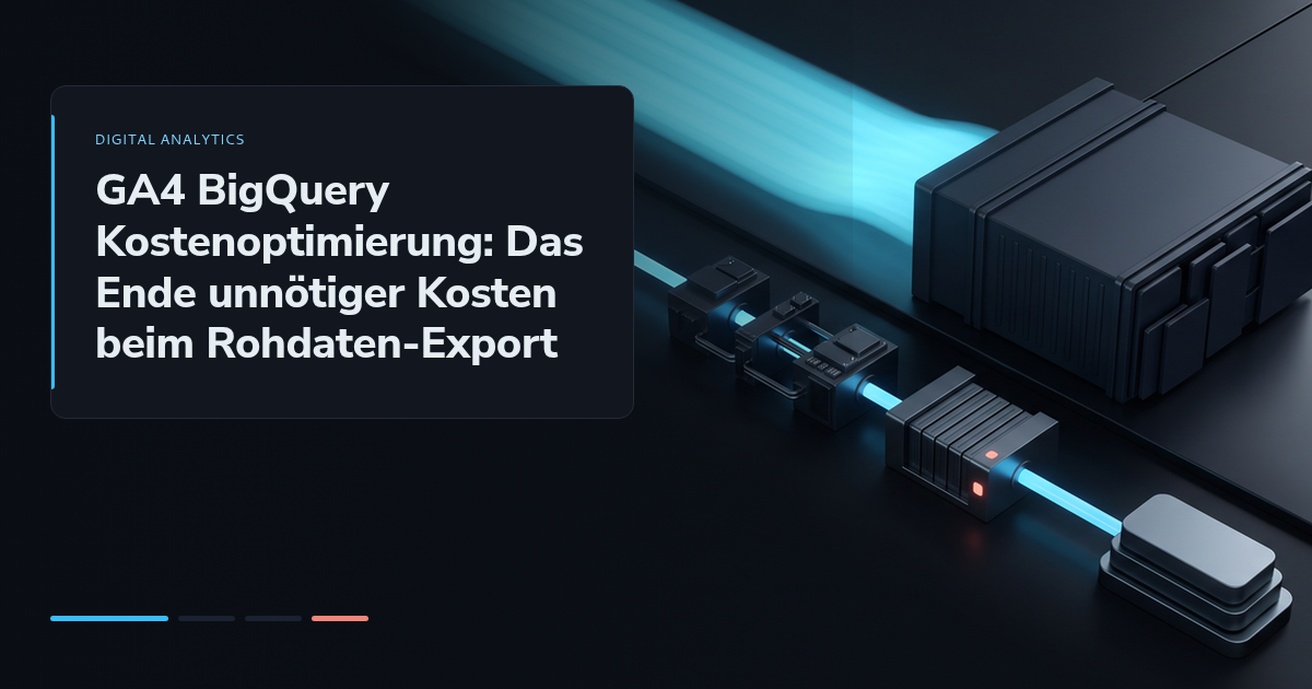 GA4 BigQuery Kostenoptimierung: Das Ende unnötiger Kosten beim Rohdaten-Export