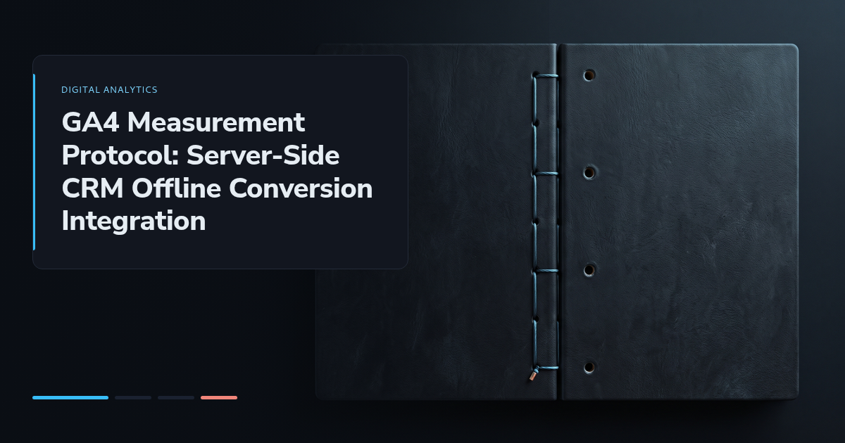 GA4 Measurement Protocol: Server-Side CRM Offline Conversion Integration