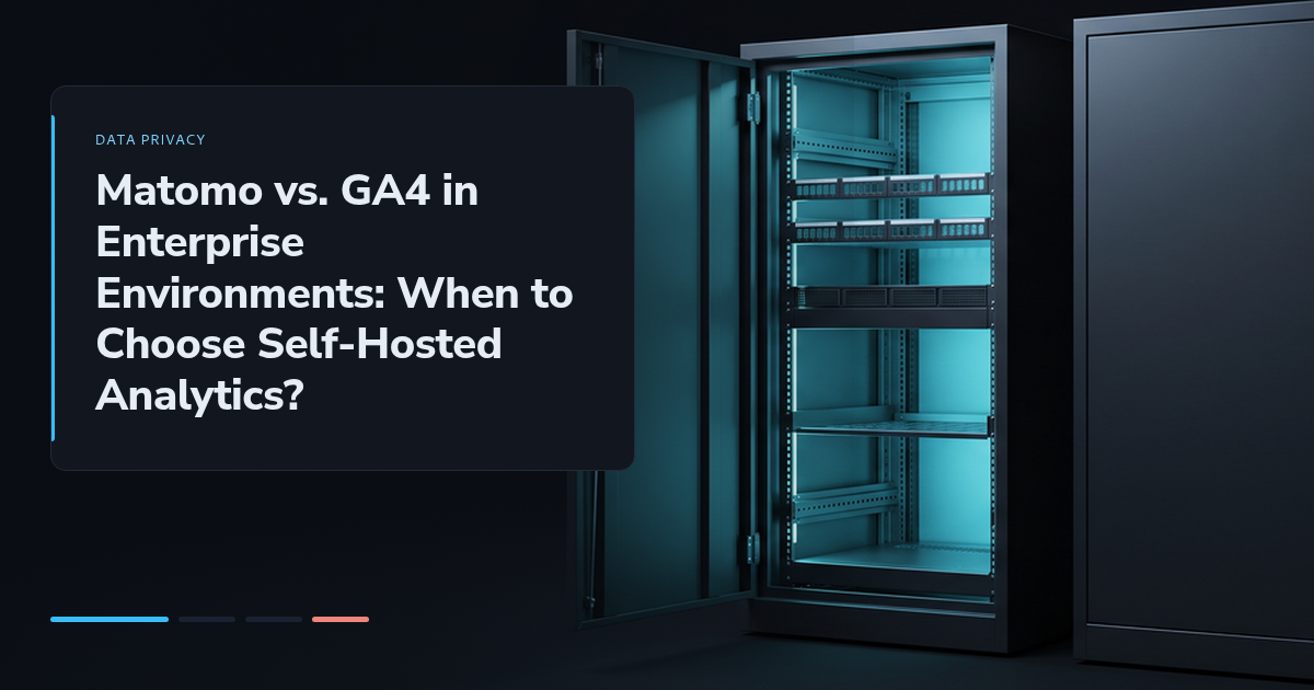 Matomo vs. GA4 in Enterprise Environments: When to Choose Self-Hosted Analytics?