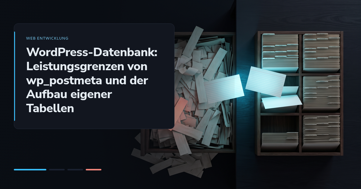 WordPress-Datenbank: Leistungsgrenzen von wp_postmeta und der Aufbau eigener Tabellen