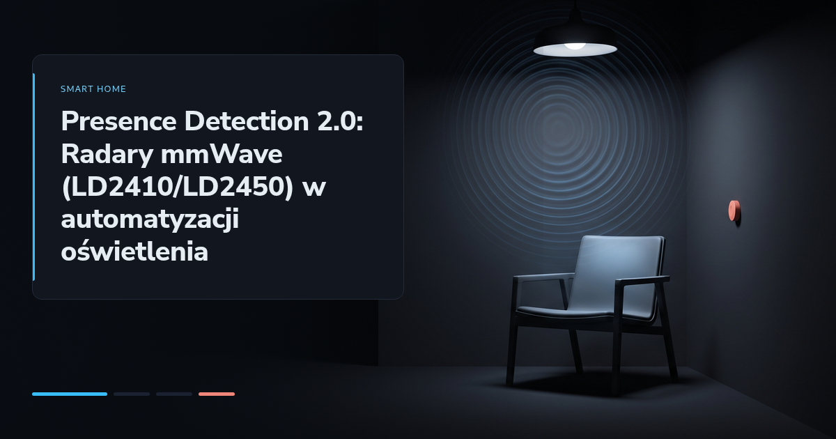 Presence Detection 2.0: Radary mmWave (LD2410/LD2450) w automatyzacji oświetlenia