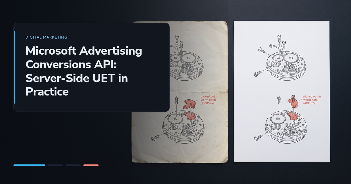 Microsoft Advertising Conversions API: Server-Side UET in Practice