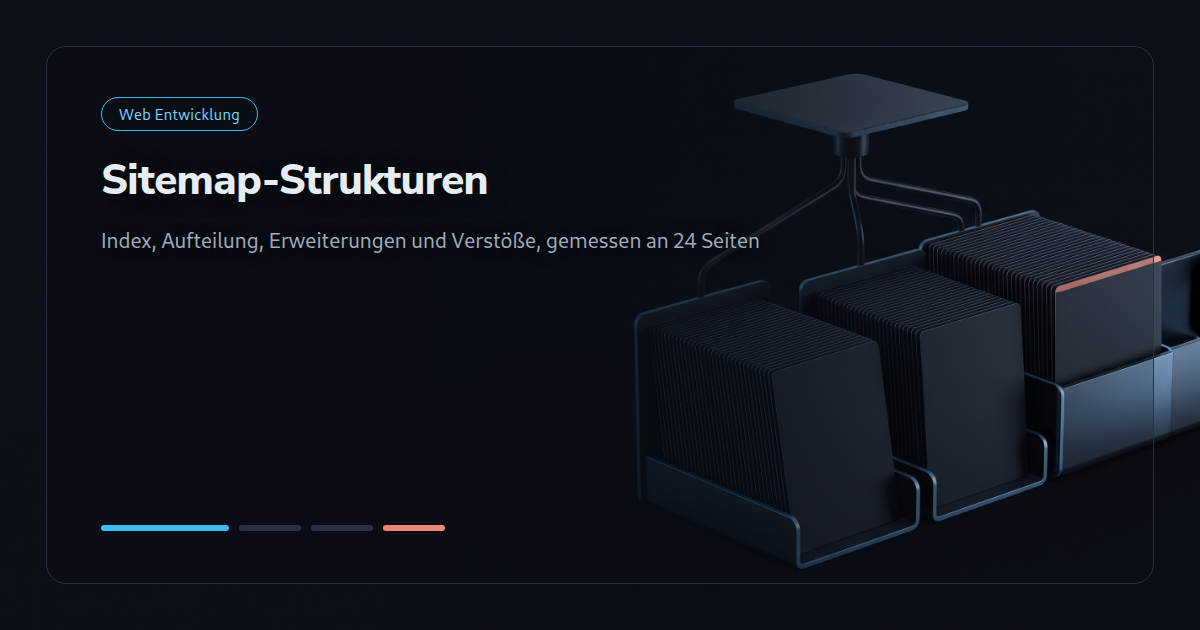 Sitemap-Strukturen an 24 Seiten gemessen: Index, Aufteilung, Erweiterungen und Verstöße