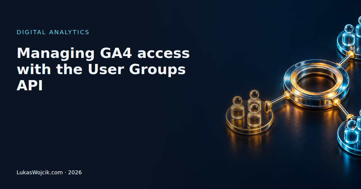 Managing GA4 access with the User Groups API