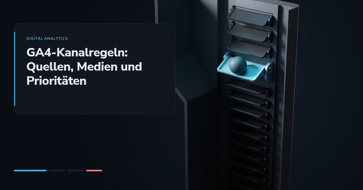 GA4-Kanalregeln: Quellen, Medien und Prioritäten
