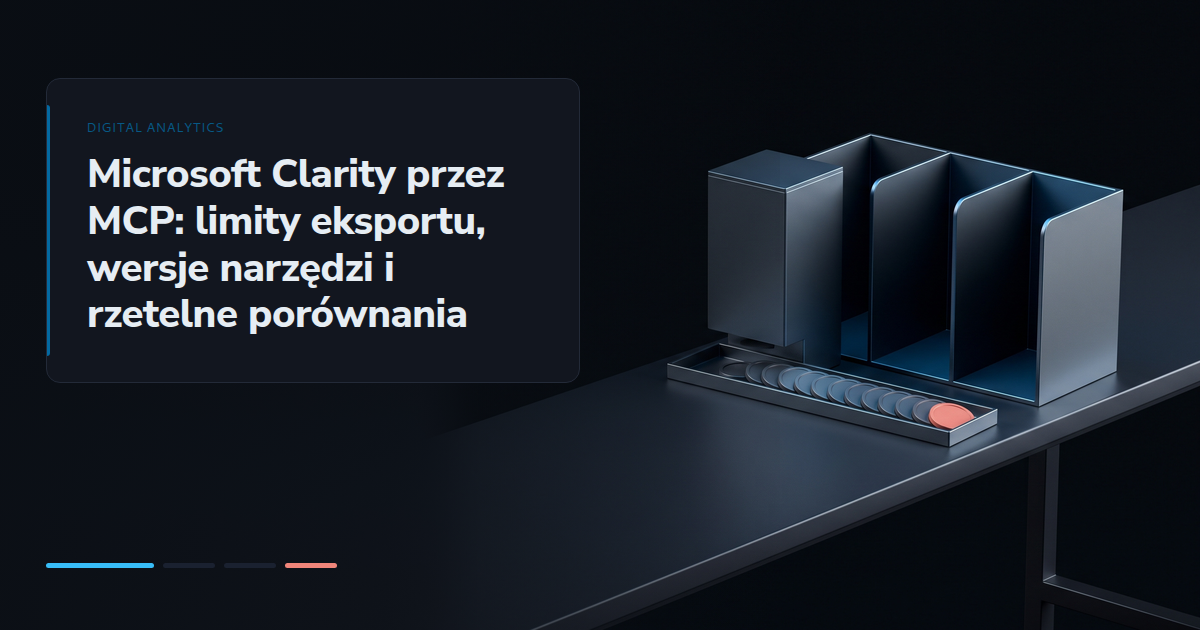 Microsoft Clarity przez MCP: limity eksportu, wersje narzędzi i rzetelne porównania