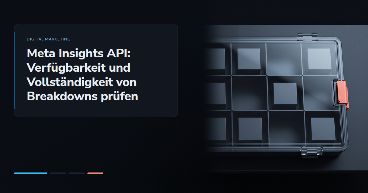 Meta Insights API: Verfügbarkeit und Vollständigkeit von Breakdowns prüfen