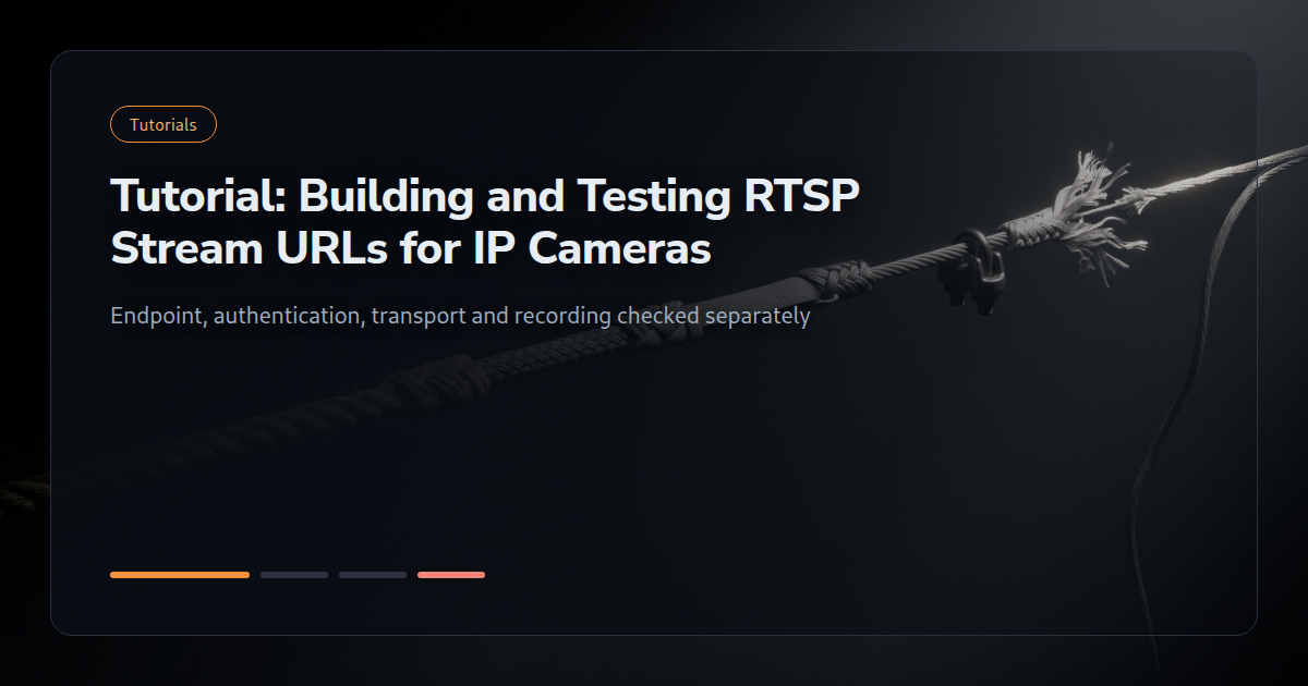 Tutorial: Building and Testing RTSP Stream URLs for IP Cameras