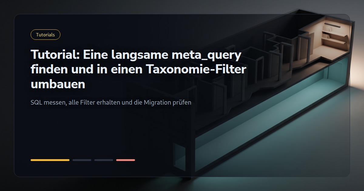 Tutorial: Eine langsame meta_query finden und in einen Taxonomie-Filter umbauen