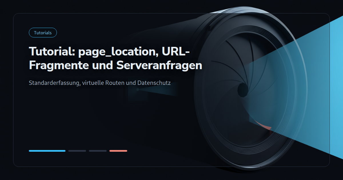 Tutorial: page_location, URL-Fragmente und Serveranfragen